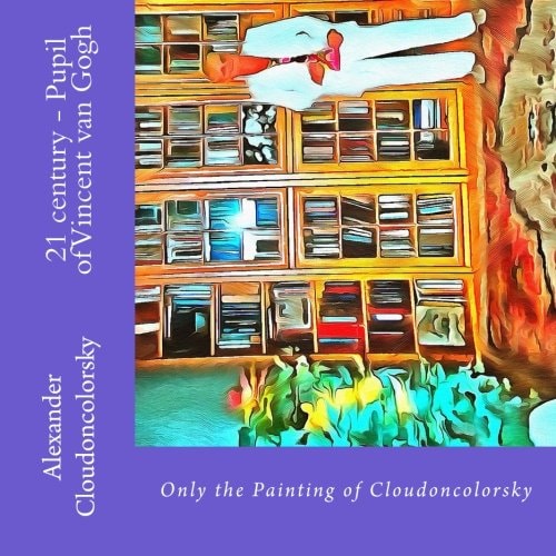 21 Century - Pupil of Vincent Van Gogh Only the Painting of Cloudoncolorsky