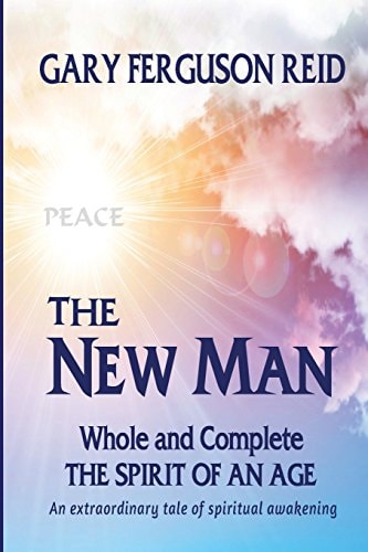 The New Man Whole and Complete - The Spirit of an Age