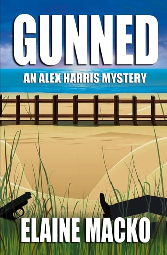 Gunned An Alex Harris Mystery