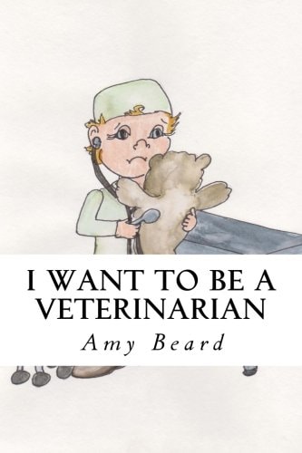 I Want to Be a Veterinarian