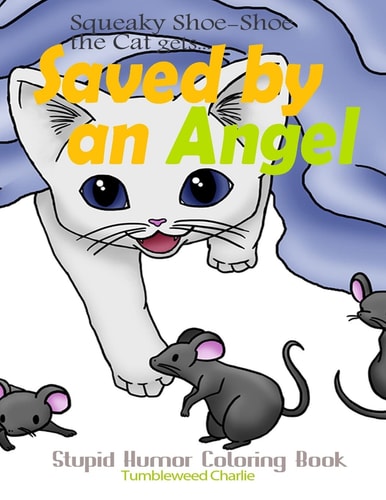 Squeaky Shoe-Shoe the Cat Gets Saved by an Angel Stupid Humor Coloring Book