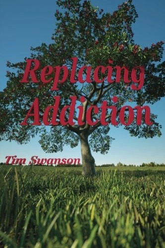 Replacing Addiction