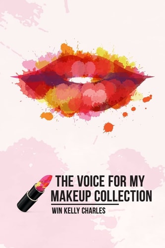 The Voice for My Makeup Collection Edition 1