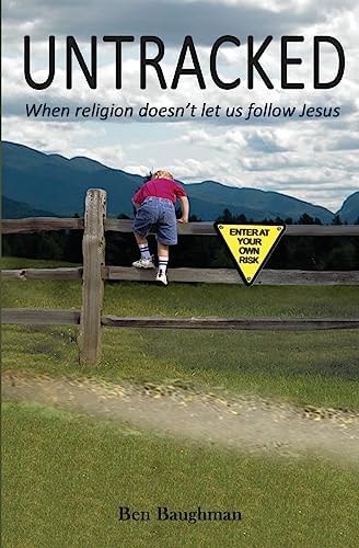 Untracked When Religion Doesn't Let Us Follow Jesus