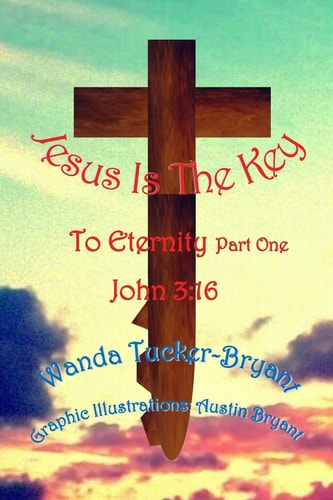 Jesus Is The Key To Eternity Part One