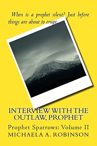 Interview With The Outlaw, Prophet
