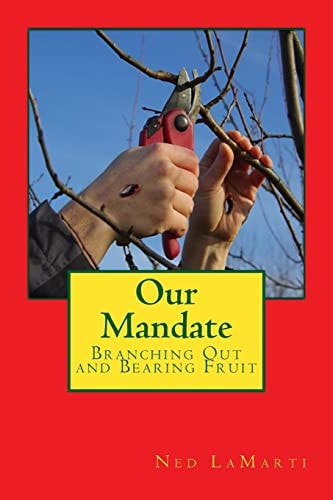 Our Mandate Branching Out and Bearing Fruit