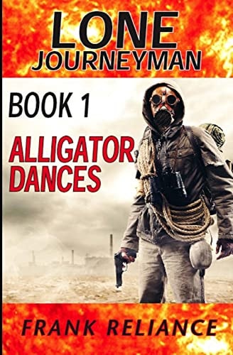 Lone Journeyman Book 1 Alligator Dances