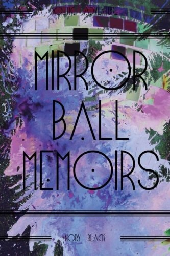 Mirror Ball Memoirs