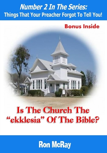 Is The Church The "ekklesia" Of The Bible?