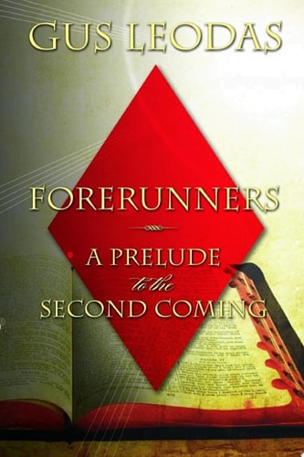 Forerunners - a Prelude to the Second Coming