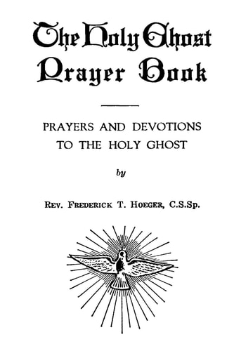 The Holy Ghost Prayer Book Prayers and Devotions to the Holy Ghost