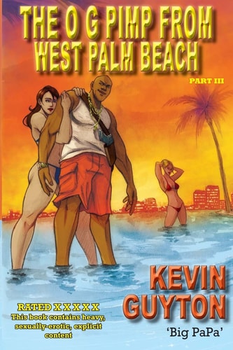 The O.G. Pimp From West Palm Beach Book III