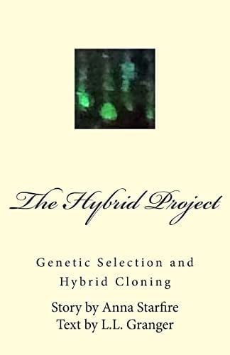 The Hybrid Project Genetic Selection and Hybrid Cloning