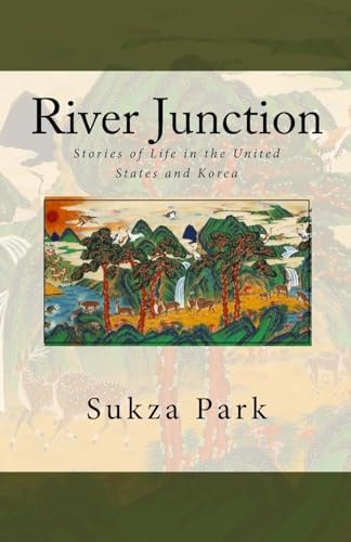 River Junction Stories of Life in the United States and Korea