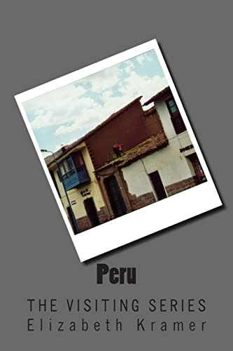 Peru The Visiting Series