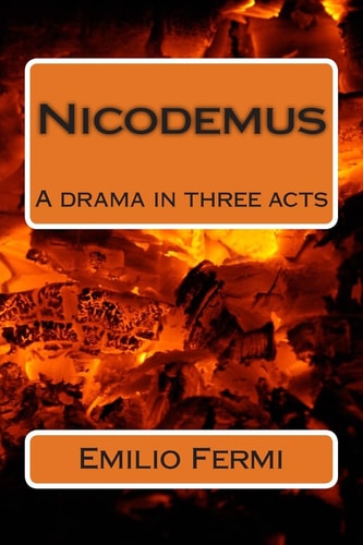 Nicodemus A Drama in Three Acts