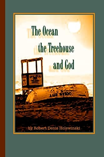 The Ocean, The Treehouse, And God