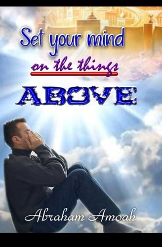 Set Your Mind on the Things Above