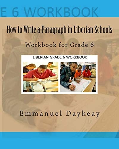 How to Write a Paragraph in Liberian Schools Workbook for Grade 6