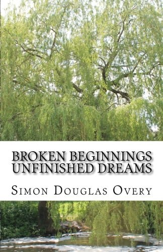 Broken Beginnings Unfinished Dreams
