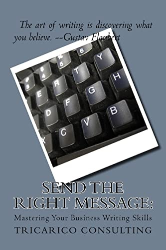 Send The Right Message Mastering Your Business Writing Skills