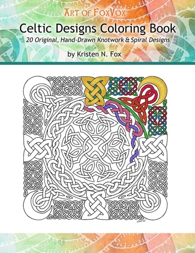 Celtic Designs Coloring Book 20 Original, Hand-Drawn Knotwork and Spiral Designs