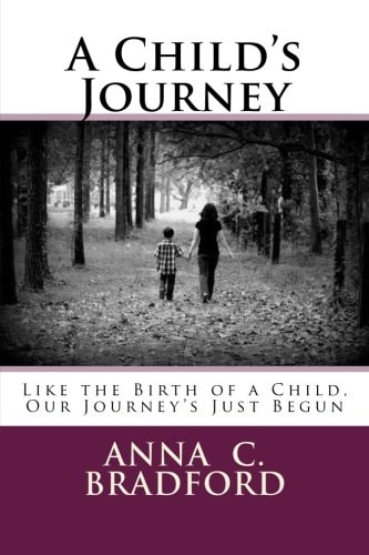 A Child's Journey Like the Birth of a Child, Our Journey's Just Begun