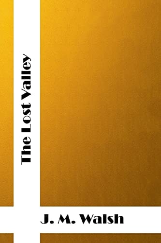 The Lost Valley (J. M. Walsh Classics Collection)