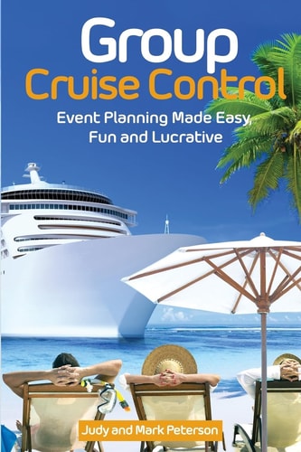 Group Cruise Control Event Planning Made Easy, Fun and Lucrative!