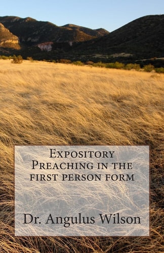 Expository Preaching in the First Person Form