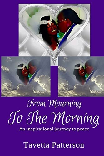 From Mourning To The Morning An Inspirational Journey to Peace