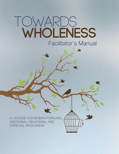 Towards Wholeness Facilitator's Manual