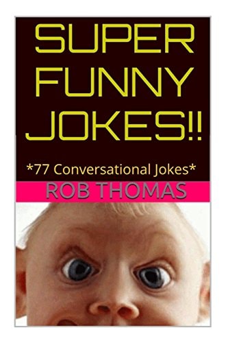 Super Funny Jokes *77 Conversational Jokes