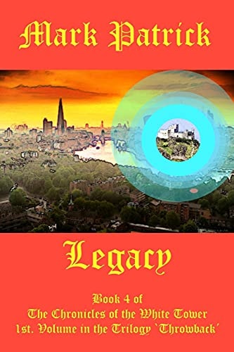 Legacy Book 4 of The Chronicles of the White Tower