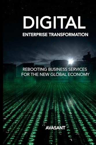Digital Enterprise Transformation Rebooting Business Services for the New Global Economy