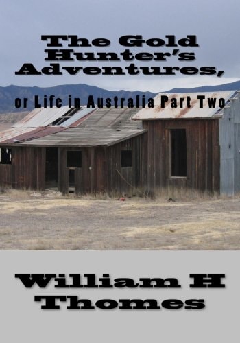 The Gold Hunter's Adventures, Or Life in Australia Part Two