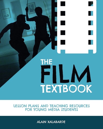The Film Textbook Lesson Plans and Teaching Resources for Young Media Students