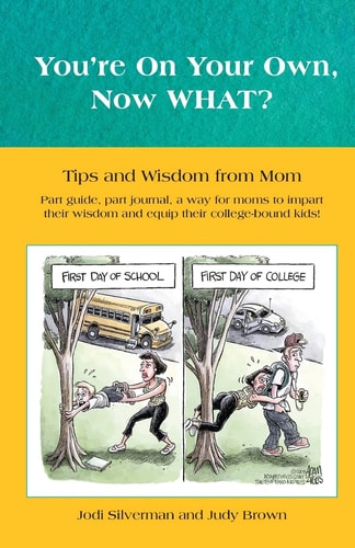 You're on Your Own... NOW WHAT? Tips and Wisdom from Mom