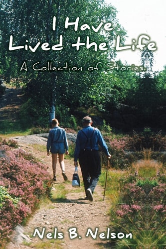 I Have Lived the Life A Collection of Stories