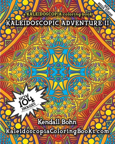 Kaleidoscopic Adventure II A Kaleidoscopia Coloring Book