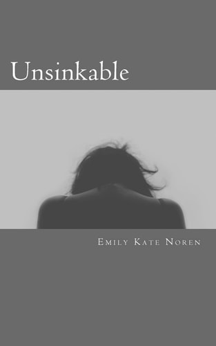 Unsinkable My Story of Discovering Float Tanks and Recovering from an Eating Disorder, Addiction, and Depression