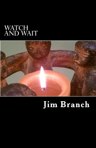 Watch and Wait A Guide for Advent and Christmas