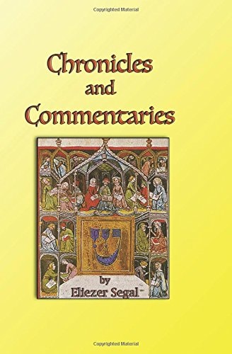 Chronicles and Commentaries More Explorations of Jewish Life and Learning
