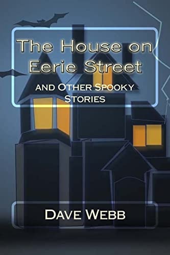 The House on Eerie Street And Other Spooky Stories