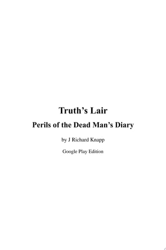Truth's Lair Perils of the Dead Man's Diary