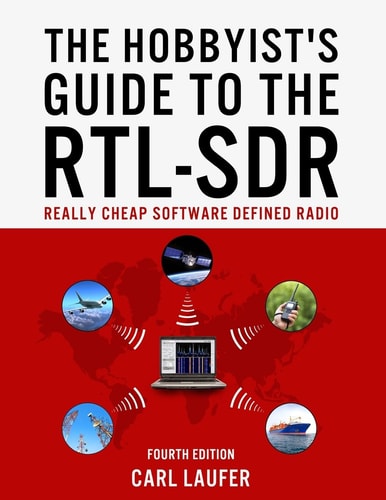 The Hobbyist's Guide to the RTL-SDR Really Cheap Software Defined Radio