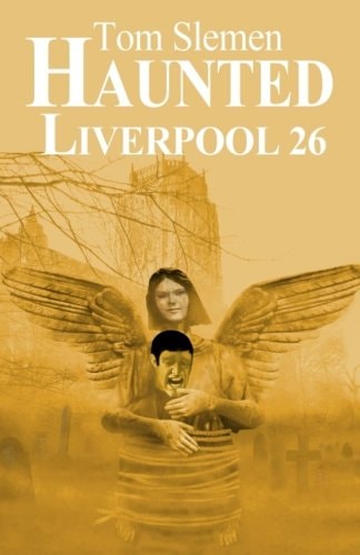 Haunted Liverpool 26