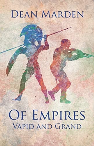 Of Empires Vapid and Grand