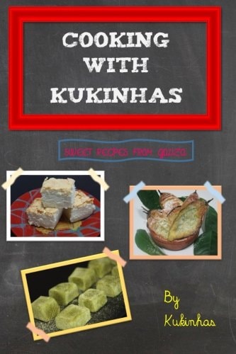 Cooking with Kukinhas Sweet Recipes from Galiza